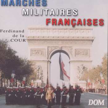 CD Ferdinand De La Cour: Marches Militaires Françaises