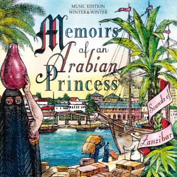 CD Various: Memoirs Of An Arabian Princess: Sounds Of Zanzibar