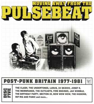 5CD Various: Moving Away From The Pulsebeat: Post-Punk Britain 1977-1981