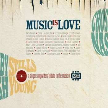 Album Various: Music Is Love (A Singer-Songwriters' Tribute To The Music Of CSN&Y)