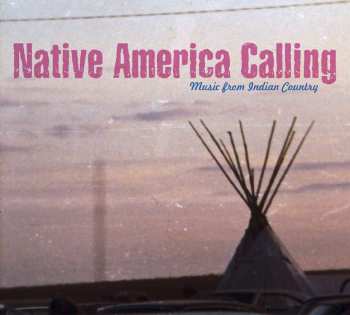 CD Various: Native America Calling - Music From Indian Country