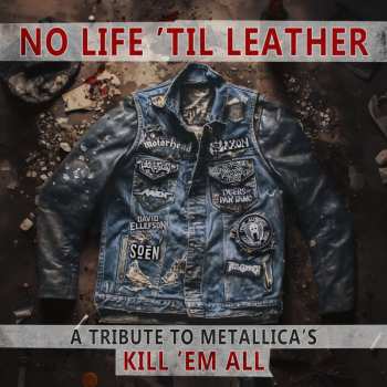 Album Various: No Life 'til Leather: A Tribute To Metallica's Kill 'em All