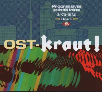 2CD Various: Ost-Kraut! Progressives Aus Den DDR-Archiven (1970-1975) Teil 1