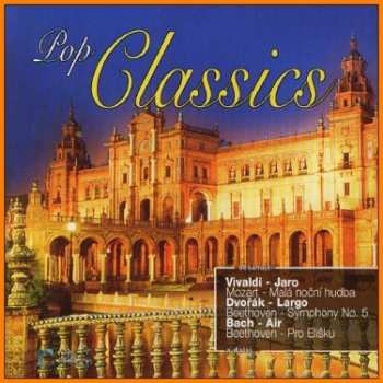 Album Various: Pop Classics Vivaldi, Dvořák, Bach