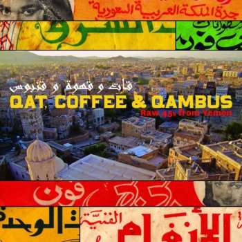 CD Various: Qat, Coffee & Qambus: Raw 45s From Yemen