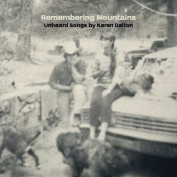 Album Various: Remembering Mountains (Unheard Songs By Karen Dalton)