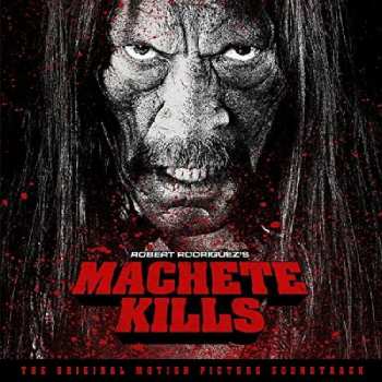 CD Various: Robert Rodriguez's Machete Kills (The Original Motion Picture Soundtrack)