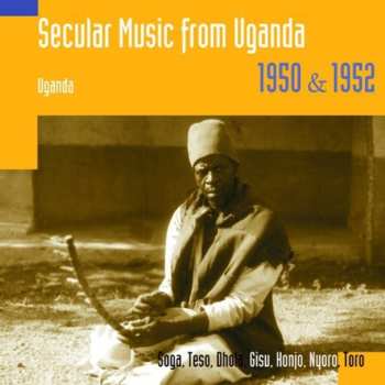 Album Various: Secular Music From Uganda 1950 & 1952