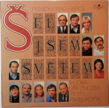 LP Various: Šel Jsem Světem (Písničky Pro Herce)