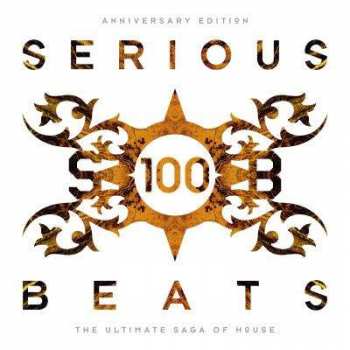 6CD Various: Serious Beats 100 (Anniversary Edition) (The Ultimate Saga Of House)