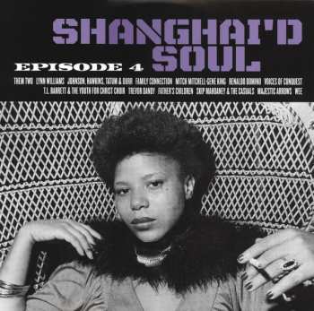 LP Various: Shanghai'd Soul (Episode 4)