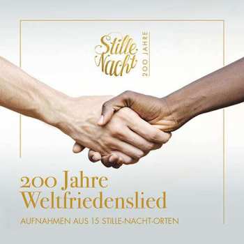CD Various: Stille Nacht - 200 Jahre Weltfriedenslied (aufnahme Aus 15 Stille-nacht-orten)