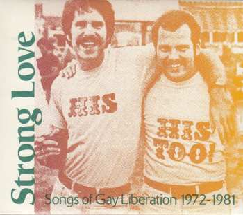 CD Various: Strong Love: Songs Of Gay Liberation 1972-1981