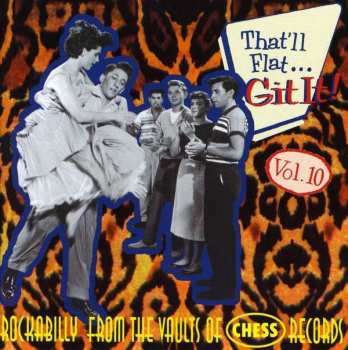CD Various: That'll Flat ... Git It! Vol. 10: Rockabilly From The Vaults Of Chess Records