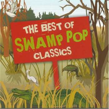 Album Various: The Best Of Swamp Pop Classics: Twenty Hit Songs