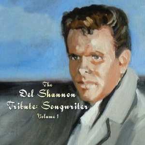CD Various: The Del Shannon Tribute: Songwriter Volume 1