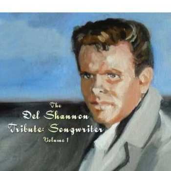 CD Various: The Del Shannon Tribute: Songwriter Volume 1