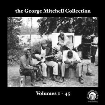 Album Various: The George Mitchell Collection: Volumes 1 - 45