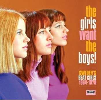 CD Various: The Girls Want The Boys! Sweden's Beat Girls 1964-1970
