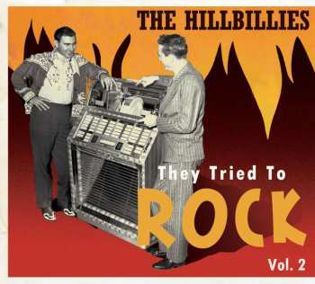 CD Various: The Hillbillies - They Tried To Rock Vol. 2