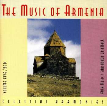 2CD Various: The Music Of Armenia Volume Five:  Folk Music