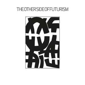 LP Various: The Other Side Of Futurism