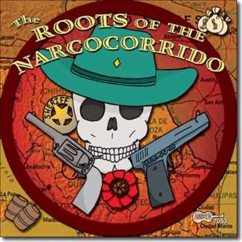 CD Various: The Roots Of The Narcocorrido