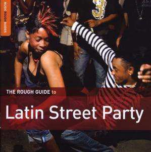 CD Various: The Rough Guide To Latin Street Party