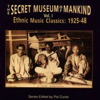 Album Various: The Secret Museum Of Mankind Vol. 1 (Ethnic Music Classics: 1925-48)