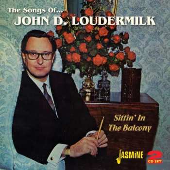 2CD Various: The Songs Of John D. Loudermillk Sittin' In The Balcony