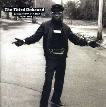 CD Various: The Third Unheard (Connecticut Hip Hop 1979-1983)