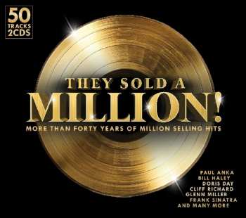 2CD Various: They Sold A Million! (More Than Forty Years Of Million Selling Hits)