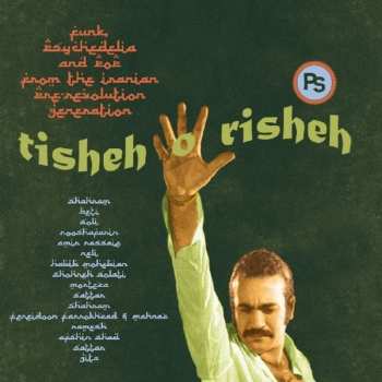 2LP Various: Tisheh O Risheh (Funk, Psychedelia And Pop From The Iranian Pre-Revolution Generation)