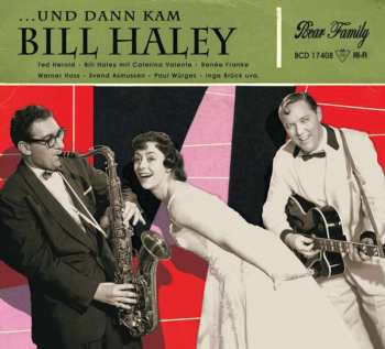 CD Various: ...Und Dann Kam Bill Haley DIGI