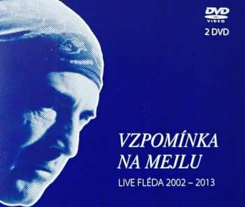 2DVD Various: Vzpomínka Na Mejlu (Live Fléda 2002 – 2013)