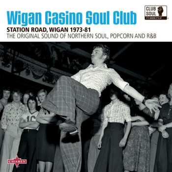CD Various: Wigan Casino Soul Club Station Road. Wigan 1973-81