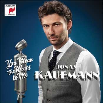CD Jonas Kaufmann: You Mean The World To Me
