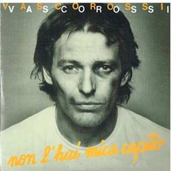 SP Vasco Rossi: Non L'Hai Mica Capito LTD