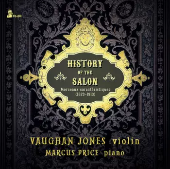 History Of The Salon - Morceaux Caractristiques, 1823 - 1913