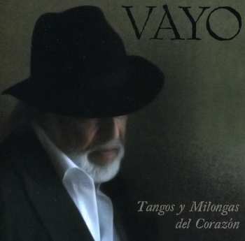 Album Vayo: Tangos Y Milongas Del Corazon