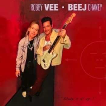 Album Vee,robby / Chaney,beej: Shake It All Up