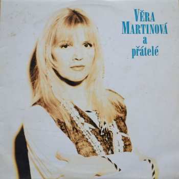 LP Věra Martinová: Věra Martinová A Přátelé