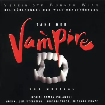Michael Kunze: Tanz Der Vampire (Die Höhepunkte Der Welt-Uraufführung)