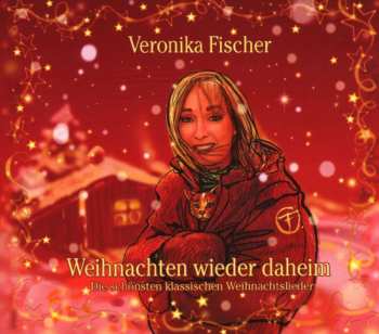 CD Veronika Fischer: Weihnachten Wieder Daheim