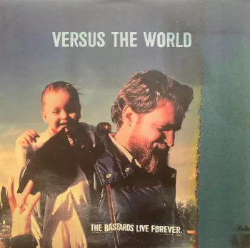 The Bastards Live Forever