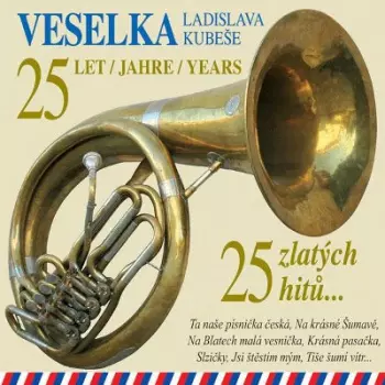 Veselka: 25 Zlatých Hytů