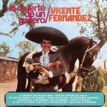 CD Vicente Fernandez: La Muerte De Un Gallero