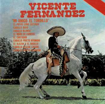 CD Vicente Fernandez: Mi Amigo El Tordillo