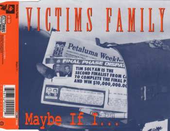 CD Victims Family: Maybe If I...
