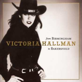 CD Victoria Hallman: From Birmingham To Bakersfield